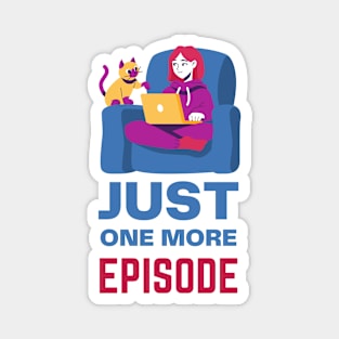 Just one more episode Magnet