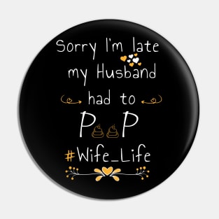 Sorry I'm late my husband had to poop #wife_life Pin