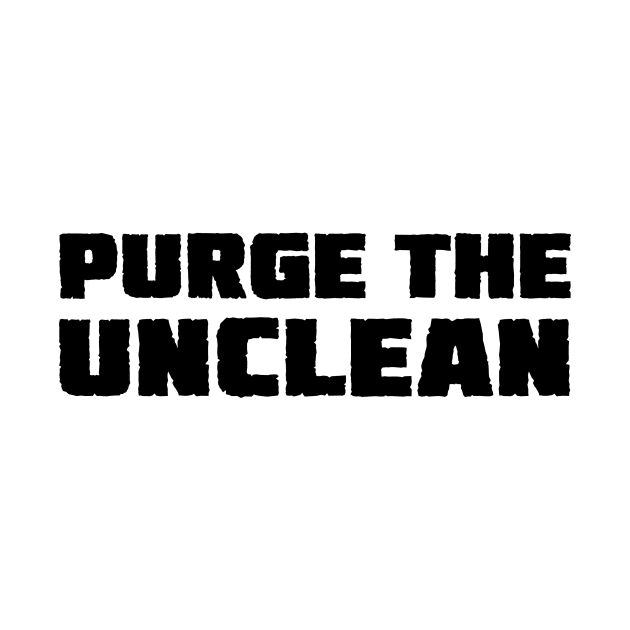 Purge The Unclean by conform