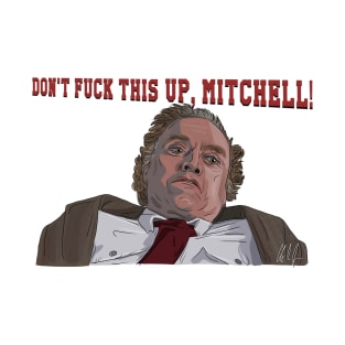 Three O'Clock High: Don't F This Up, Mitchell T-Shirt