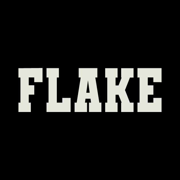 Flake Word by Shirts with Words & Stuff