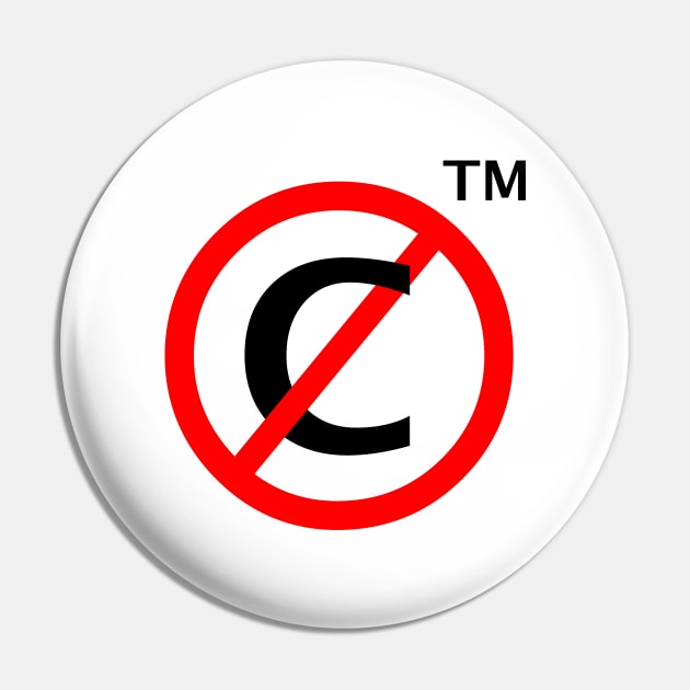 No Copyright (tm) Pin by ActualLiam