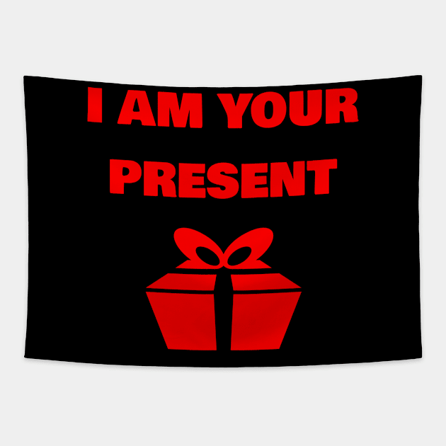 i am your present Tapestry by FromBerlinGift