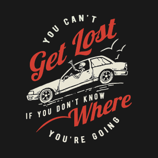 Can't Get Lost T-Shirt