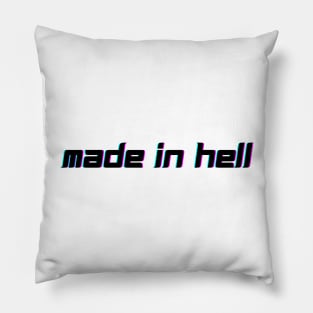 made in hell Pillow