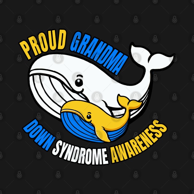 Proud Grandma World Down Syndrome Awareness Day Whale by MoDesigns22 