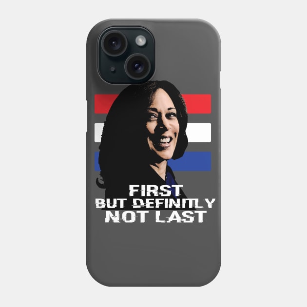 First Not Last Phone Case by UnOfficialThreads