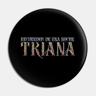 TRIANA Recuerdos de una noche Pin