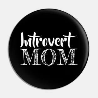 Introvert Mom Pin