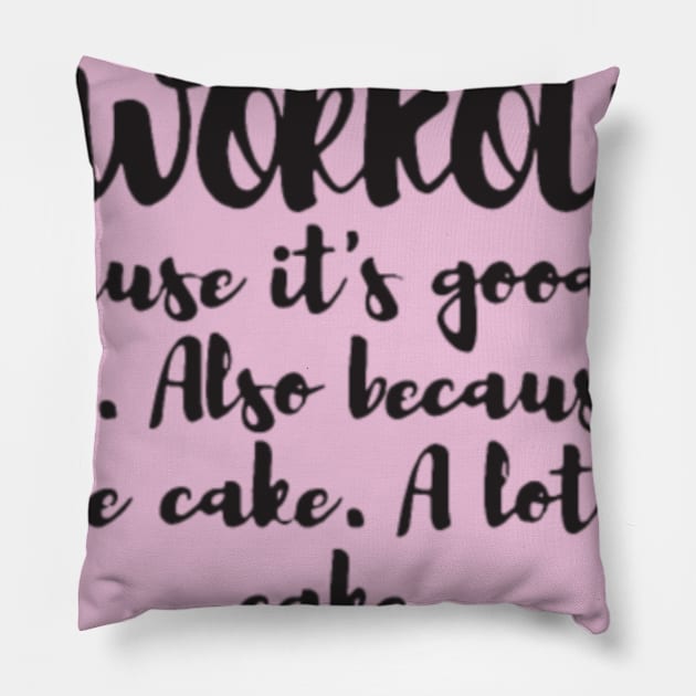 I Workout Because Cake Funny Gym Womens Mens Train Pillow by LailaLittlerwm