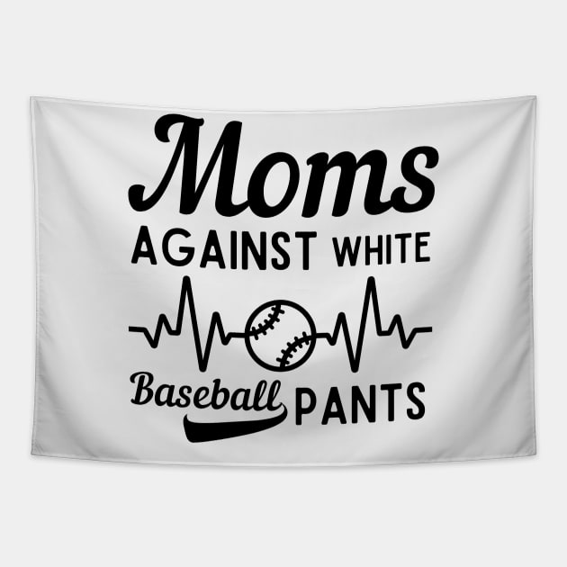 Moms Against White Baseball Pants Tapestry by Magnificent Butterfly