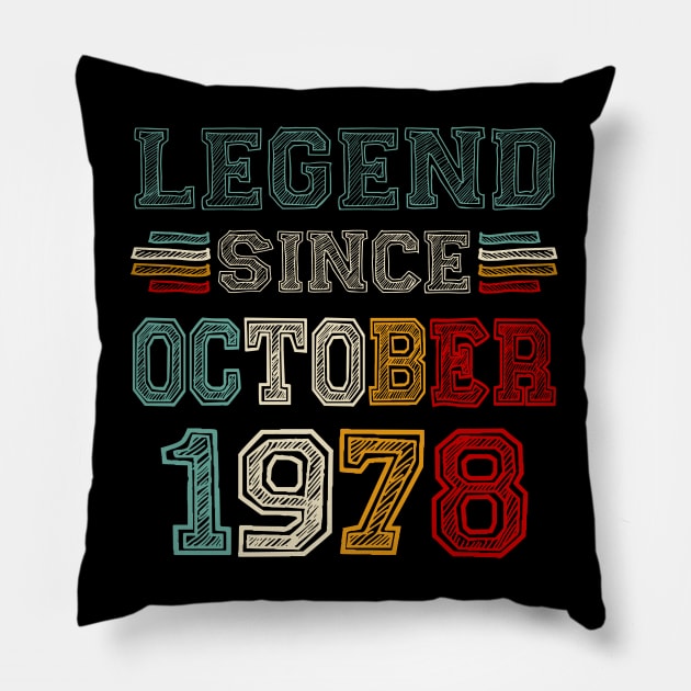 45 Years Old Legend Since October 1978 45th Birthday Pillow by louismcfarland