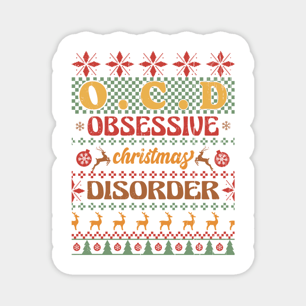 O.C.D Obsessive Christmas Disorder Magnet by Bam-the-25th