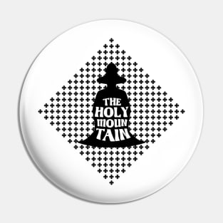 The Holy Mountain (black silhouette) Pin