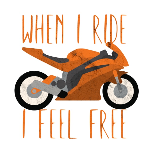 Motorcycle when i ride i feel free by maxcode