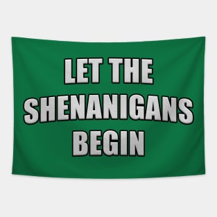 Let the Shenanigans Begin White Letters Tapestry