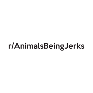 r/AnimalsBeingJerks T-Shirt