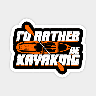 I'd Rather Be Kayaking Kayak Kayaker Gift Magnet