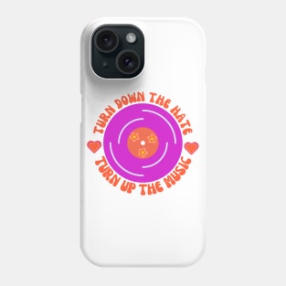 Turn Down the Hate, Turn Up the Music White Color Phone Case
