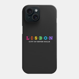 Lisbon, Portugal. City of Seven Hills. Phone Case