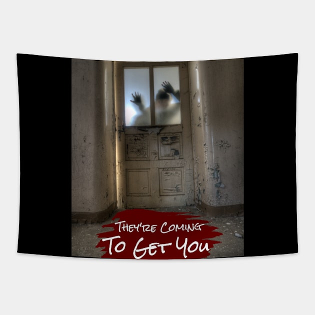 They're Coming To Get You Scary Zombie Halloween Design Tapestry by Up 4 Tee