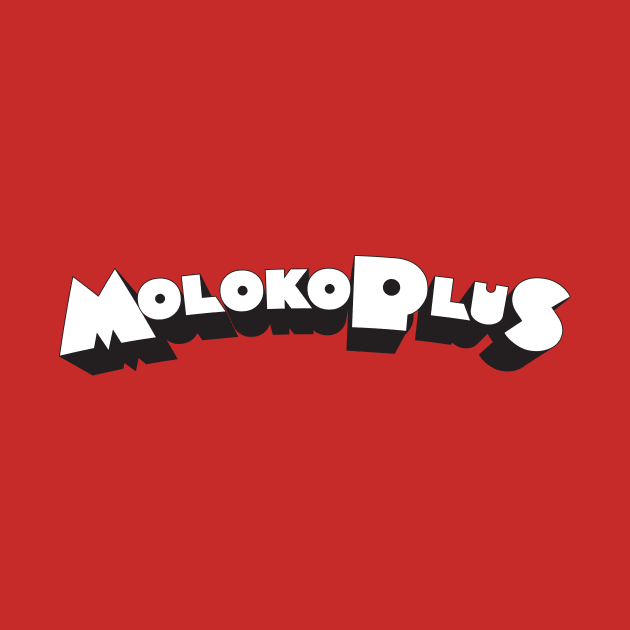 Moloko Plus by Woah_Jonny