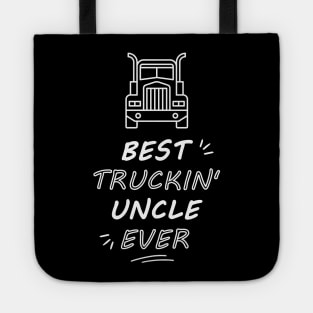 Best Truckin' Uncle Ever Tote