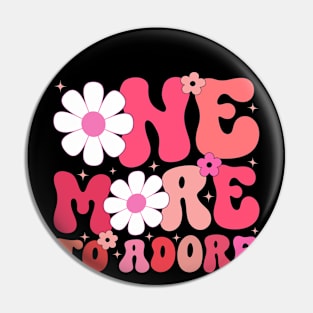 Groovy One More to Adore Pregnancy Reveal Baby Announcement Pin