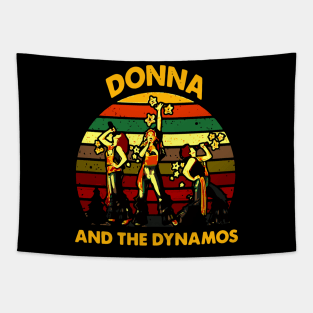 Donna And The Dynamos Shirt,Mamma Mia Music gift, Dynamos Perform Musical Unisex T-Shirt, Men And Women T-Shirt,Sleeve Unisex T-Shirt Tapestry