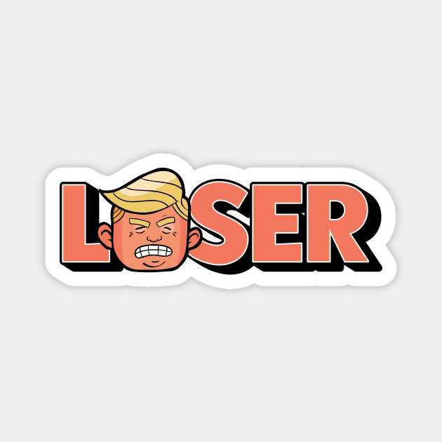 Loser Donald Trump // Orange Man Is a Loser Magnet by SLAG_Creative