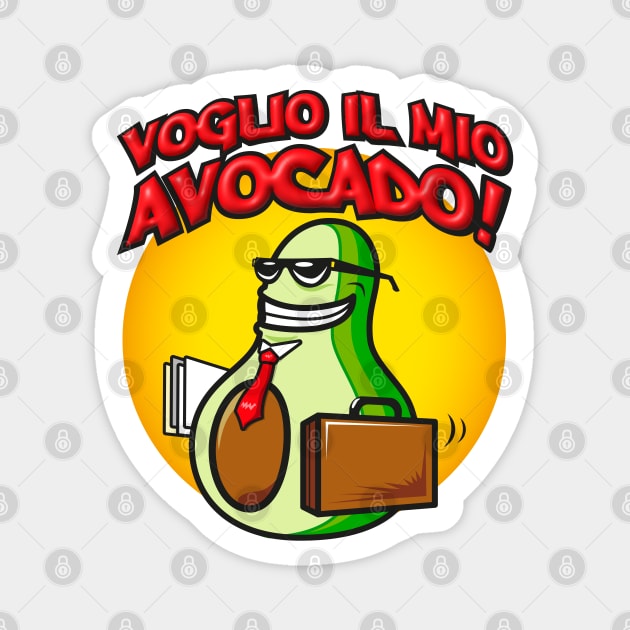 Voglio il mio Avocado! Magnet by Maxsomma