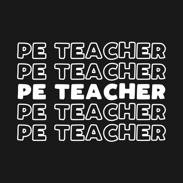 PE Teacher slogan - funny physical education teacher gift by kapotka