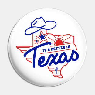 Better in Texas Pin