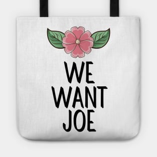 #WeWantJoe We Want Joe Tote