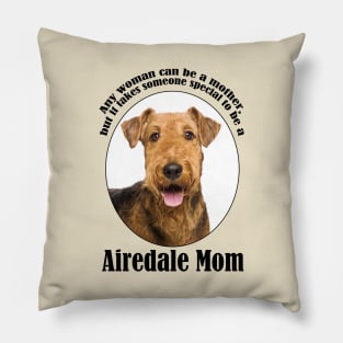 Airedale Mom Pillow