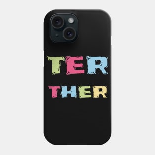 Better together Phone Case