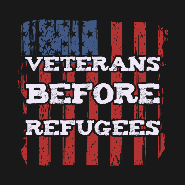 Veterans Before Refugees USA for Patriots - Independence Day - T-Shirt