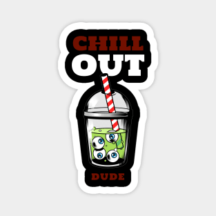 Chill Out Magnet