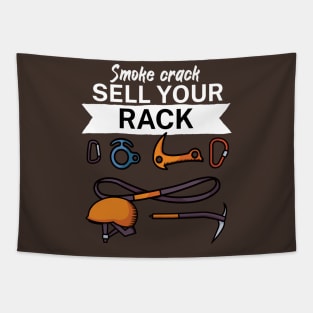 Smoke crack sell your rack Tapestry