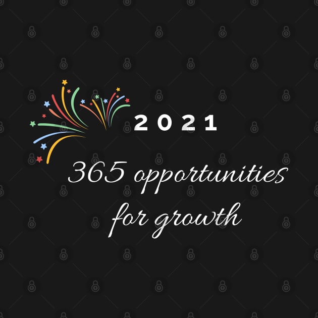 2021, 365 opportunities for growth by Felicity-K