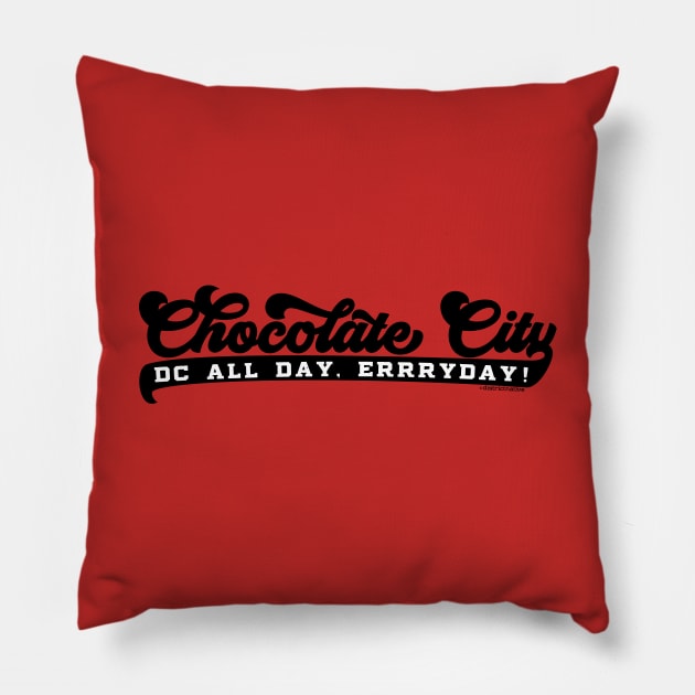 Chocolate City - All Day, ERRRYDAY! Pillow by districtNative