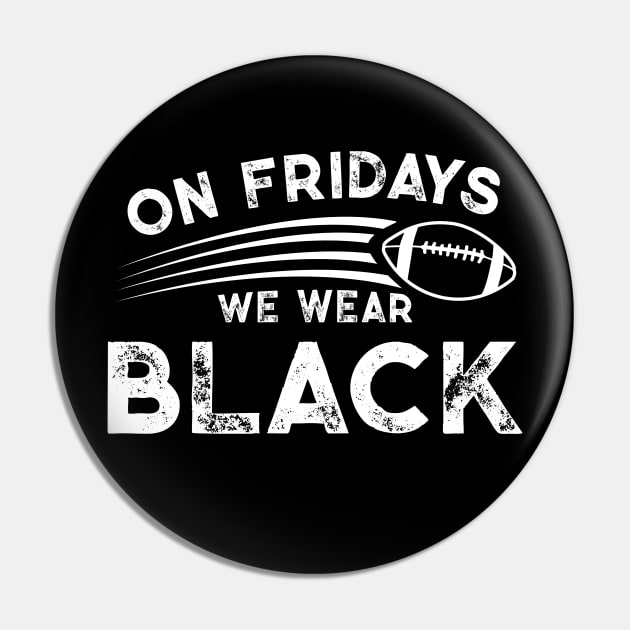 On Fridays We Wear Black // Vintage School Spirit // Go Black Pin by SLAG_Creative