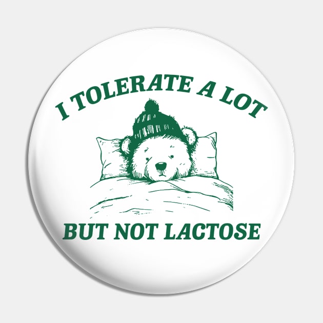 I Tolerate A Lot But Not Lactose Retro 90s Shirt, Vintage Lactose Intolerant T Shirt, Tummy Ache, Funny Saying Shirt, Milk Shirt, Funny Cow Pin by ILOVEY2K