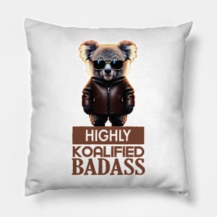 Just a Highly Koalified Badass Koala 3 Pillow