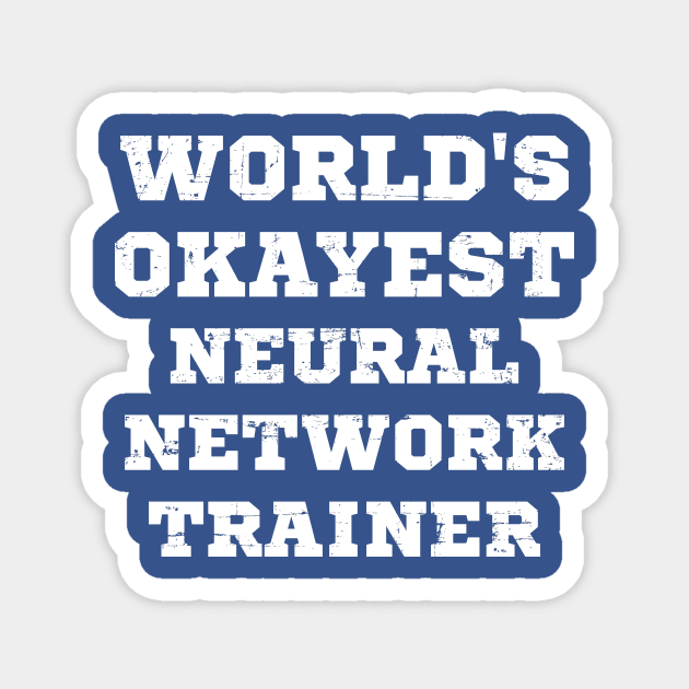 World's Okayest Neural Network Trainer Magnet by rojakdesigns