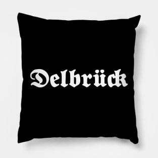 Delbrück written with gothic font Pillow