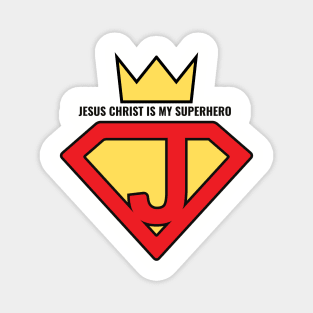 Jesus Christ is my superhero savior Magnet
