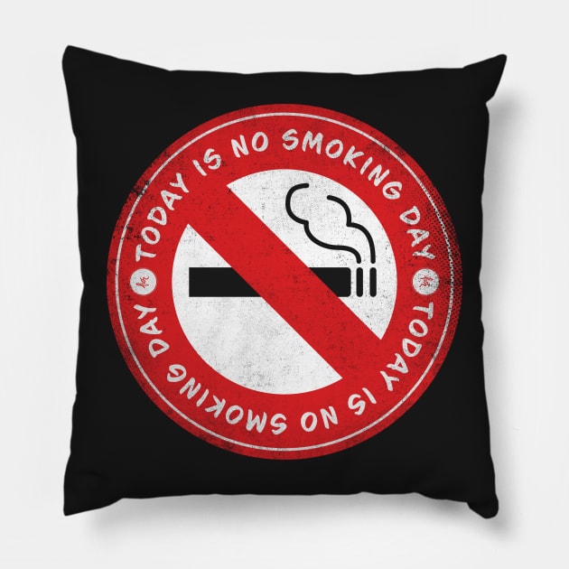 Today is No Smoking Day Pillow by lvrdesign