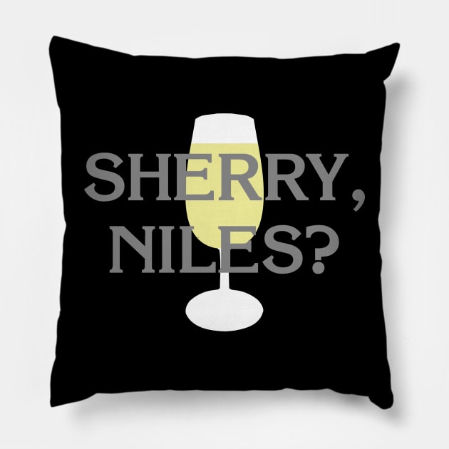 Sherry, Niles? Pillow by fandemonium