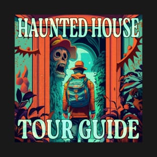 Haunted House Tour Guide Explorer Paranormal Investigation T-Shirt